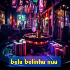 bela belinha nua